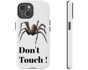 Tough Cases Gruselige Spinne nicht Anfassen! Warnung für den Scary Spider Phone Benutzer