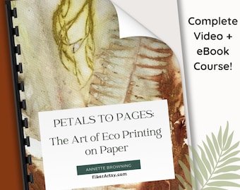 Eco Print Video and eBook PDF Course Tutorial, Botanical Printing, Complete Natural Eco Dyeing Papers with Leaves Flowers Ecoprint on Paper