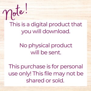 May include: A purple text note on a woodgrain background. The note reads "Note! This is a digital product that you will download. No physical product will be sent. This purchase is for personal use only! This file may not be shared or sold."