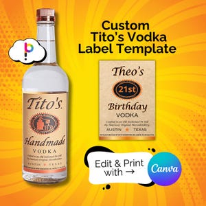 Peut inclure: Une bouteille de vodka Tito's transparente avec une étiquette marron et un modèle d'étiquette personnalisé pour un 21e anniversaire. Le modèle comprend le texte "21e anniversaire de Theo Vodka" et des instructions pour modifier et imprimer avec Canva.