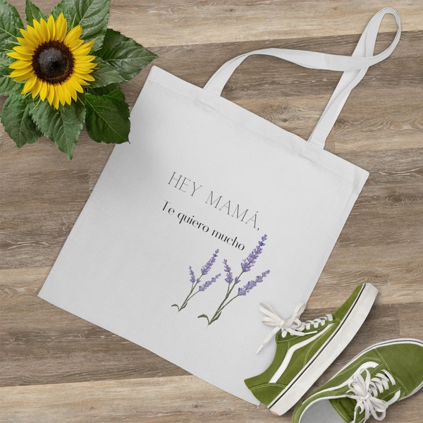 Día de la madre; Bolso de tela para el día de la madre. Regalo original para las mamás: Hey mamá, te quiero mucho. Idea emotiva y original.