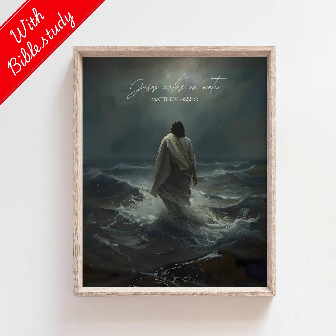 Matthew 14:22-33,jesus Walks on Water Wall Art,jesus Art Print,walking ...