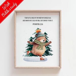 May include: A watercolor illustration of a bear wearing a hat and scarf ice skating on a frozen lake. The quote "Train up a child in the way he should go. And when he is old he will not depart from it. Proverbs 22:6" is printed below the image.