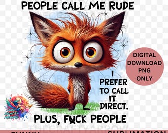 Funny sublimation, sarcastic PNG digital download, sublimation,mug, t-shirt,  sarcastic cow, PNG, people call me rude