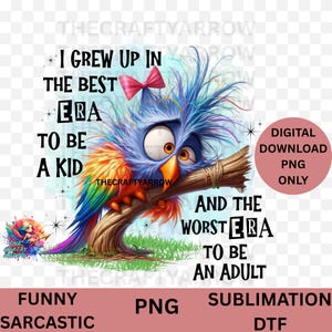 sarcastic PNG, Sublimation Design, PNG, Sarcastic, colorful bird , Silly Saying, Cartoon, coffee mug sublimation,