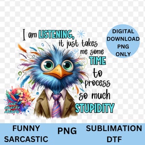 I am listening PNG, bird Funny, sarcastic, digital download coffee sublimation, coffee sublimation mug, DTF crazy coffee mug sublimation