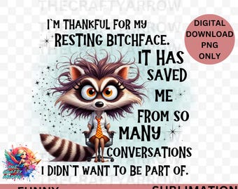 Funny sublimation, sarcastic PNG digital download, coffee mug, sublimation, tote bag t-shirt,  tired PNG, resting bitchface