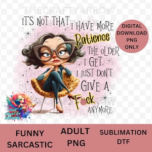 Funny Sarcastic Digital Download PNG Adult Humor Quote Printable Art Home Decor, Sublimation Design Digital Art