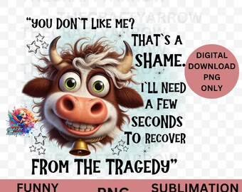 Grappige sublimatie, sarcastische digitale download png, koffiemok, sublimatie, T-shirt draagtas, moe png, je mag me niet, koe png