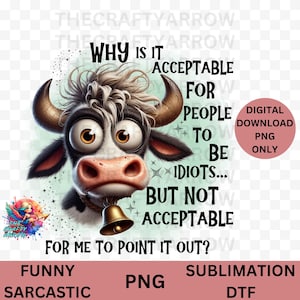 面白い昇華、皮肉な PNG デジタル ダウンロード、コーヒー マグ、昇華、トート バッグ T シャツ、疲れた PNG、あなたは私を好きではない、牛 PNG、ばか