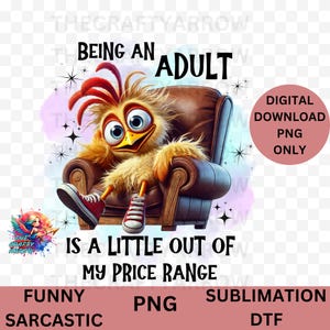 Funny sublimation, sarcastic PNG digital download, coffee mug, sublimation, t-shirt,  all this being an adult, chicken PNG, make coffee mug