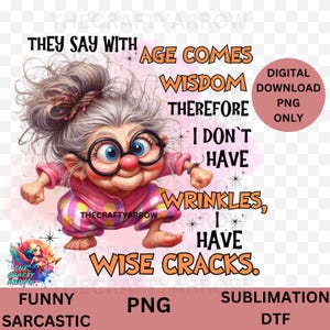 PNG sarcástico, diseño de sublimación, linda cita de humor para adultos, PNG, sarcástico, insultante, refrán tonto, taza, PNG, con la edad llega la sabiduría