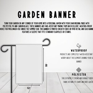 May include: A white garden banner, 12 inches wide and 18 inches tall, displayed on a black metal stand. The banner has the words "GARDEN BANNER" at the top. The banner is made of polyester and is waterproof.