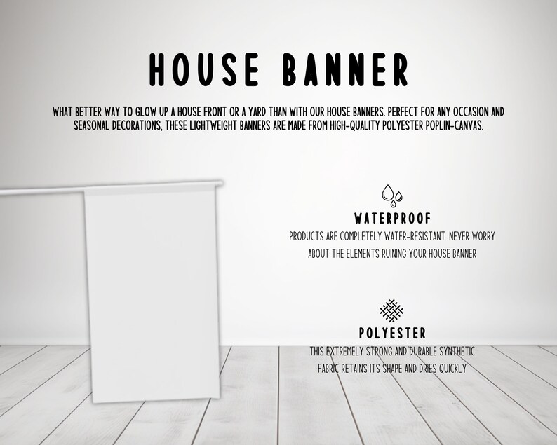 May include: A white house banner with the text "HOUSE BANNER" at the top. The banner is waterproof and made of polyester. The banner is displayed on a white rod and is lightweight.