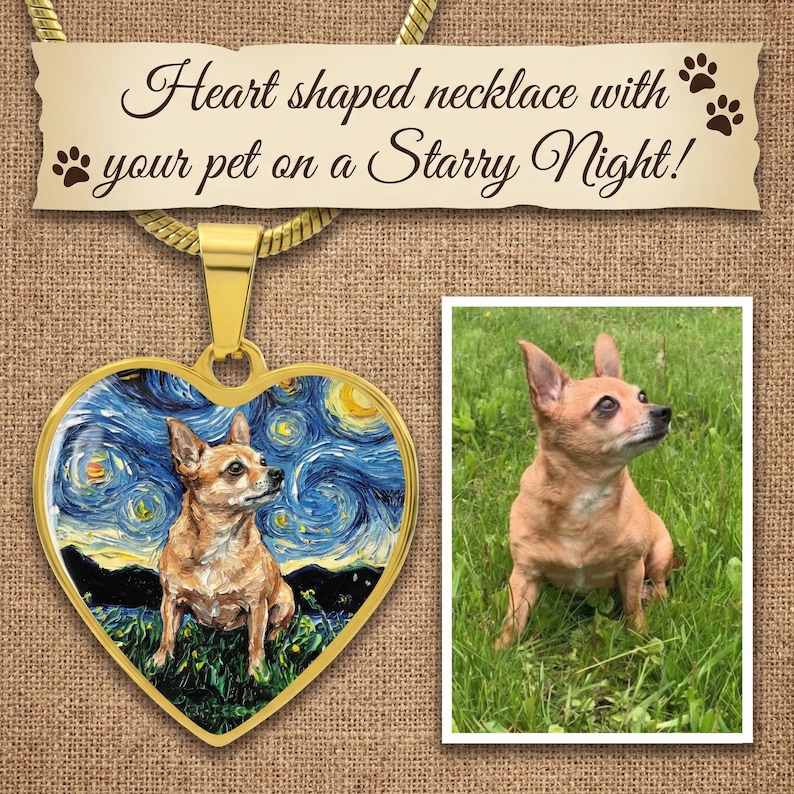 May include: Gold-toned heart-shaped pendant necklace featuring a chihuahua against a Van Gogh-style starry night background. The necklace is displayed with a photo of the dog. The text reads: "Heart shaped necklace with your pet on a Starry Night!"