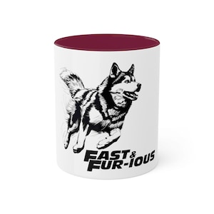 Siberian Husky Mug, &quot;Fast & Fur-ious&quot;, husky mug, siberian husky, black and white, pet mug, best pet gift, funny mug, movie puns,