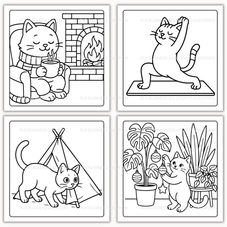 May include: Four black and white illustrations of cats. One cat is relaxing in a chair with a mug near a fireplace. Another cat is doing yoga. A third cat is near a tent. The last cat is decorating a plant.