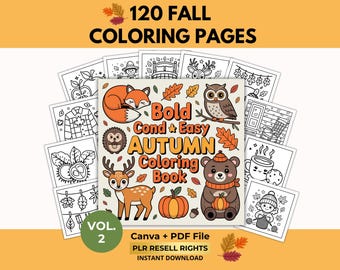 May include: A collection of 120 Fall Coloring Pages. The cover features a fox, owl, bear, deer, and pumpkin. The text reads "Bold, Cond & Easy AUTUMN Coloring Book" and "Vol. 2". The image is a Canva and PDF file.