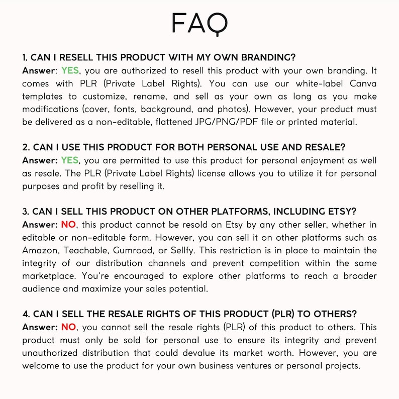 May include: A FAQ page with four questions and answers about reselling a product with private label rights (PLR). The questions address reselling with branding, personal use and resale, selling on other platforms, and selling resale rights.