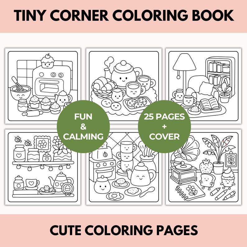 Pode incluir: Um livro de colorir Tiny Corner com seis ilustra&ccedil;&otilde;es em preto e branco de cenas fofas de cozinha e sala de estar. O livro inclui o texto "Fun & Calming" e "25 Pages + Cover" em c&iacute;rculos verdes e "Cute Coloring Pages" na parte inferior.