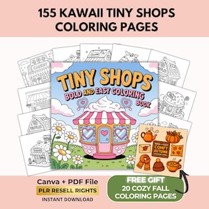 Puede incluir: Un conjunto de páginas para colorear titulado "155 Kawaii Tiny Shops Coloring Pages". La portada principal del libro muestra una tienda rosa y blanca con el texto "Tiny Shops Bold and Easy Coloring Book". Incluye un regalo gratuito de 20 páginas para colorear de otoño acogedoras.