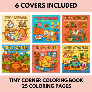 Pode incluir: Um conjunto de seis capas de livros para colorir com o t&iacute;tulo "Tiny Corner" e o subt&iacute;tulo "Cute and Cozy Coloring Book". Cada capa apresenta uma ilustra&ccedil;&atilde;o diferente. O texto "25 Coloring Pages" tamb&eacute;m est&aacute; inclu&iacute;do.