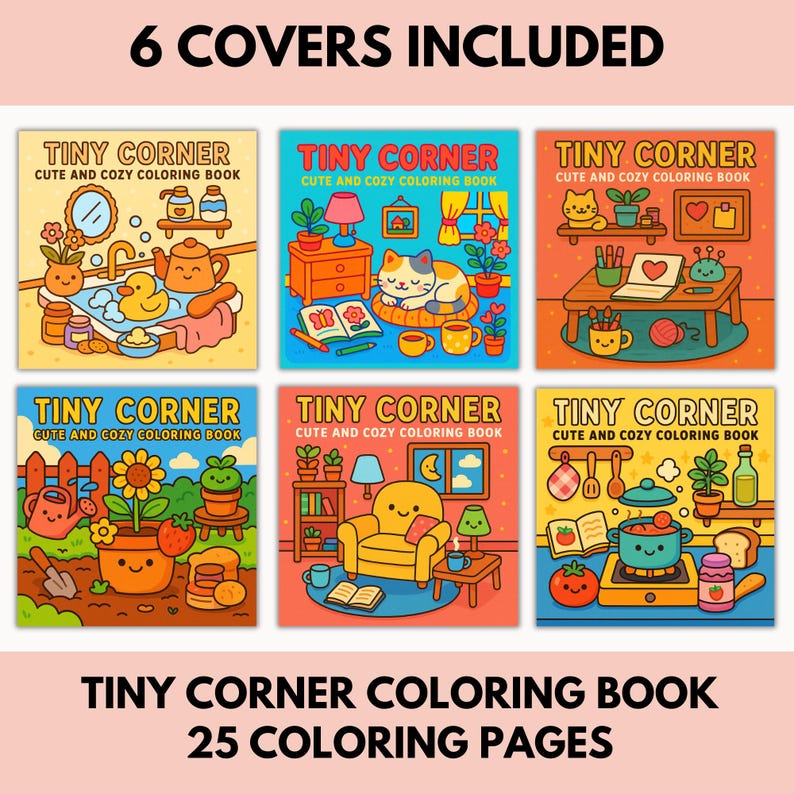 Pode incluir: Um conjunto de seis capas de livros para colorir com o t&iacute;tulo "Tiny Corner" e o subt&iacute;tulo "Cute and Cozy Coloring Book". Cada capa apresenta uma ilustra&ccedil;&atilde;o diferente. O texto "25 Coloring Pages" tamb&eacute;m est&aacute; inclu&iacute;do.