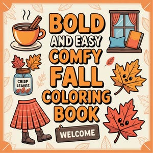 Op de afbeelding: Een cartoon illustratie voor een kleurboek met herfstthema. De afbeelding toont een kopje koffie, esdoornbladeren, een rok en de tekst "BOLD AND EASY COMFY FALL COLORING BOOK" met een "WELCOME" bord. Het kleurenpalet omvat oranje, bruin en beige.