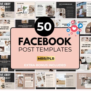 May include: A collection of 50 Facebook post templates with a pink background. The text "FACEBOOK POST TEMPLATES" is prominently displayed, along with "MRR/PLR" and "EXTRA BONUS INCLUDED". The image includes various design layouts.