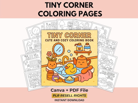 Tiny Corner Coloring Book with PLR Resell Rights, Cozy Coloring Pages, Bold and Easy Coloring for Kids, Canva + PDF