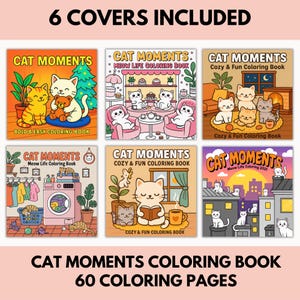 May include: A collection of six "Cat Moments" coloring book covers. Each cover features illustrations of cats in various settings, with text including "Bold & Easy Coloring Book" and "Cozy & Fun Coloring Book". The image also states "60 Coloring Pages".