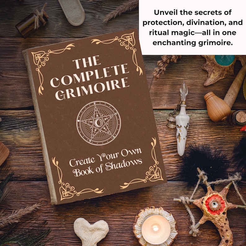 May include: A brown book titled "The Complete Grimoire" with gold decorative accents and a pentagram design. The text "Create Your Own Book of Shadows" is also visible. The image includes other mystical items.