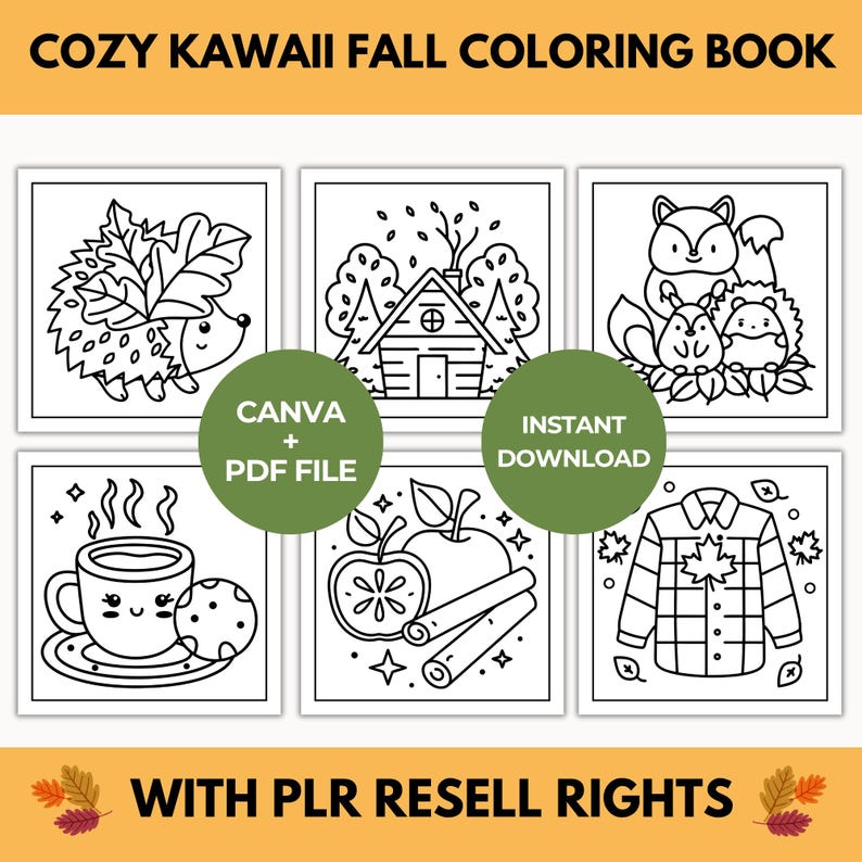 May include: A coloring book with the text "COZY KAWAII FALL COLORING BOOK" at the top and "WITH PLR RESELL RIGHTS" at the bottom. The book features six black and white illustrations of fall-themed images, including a hedgehog, a house, and a fox.