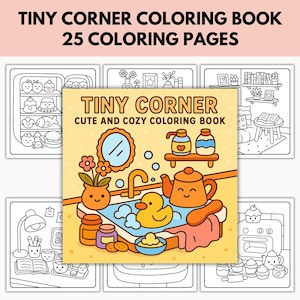 Pode incluir: Um livro para colorir intitulado "Tiny Corner Coloring Book" com 25 p&aacute;ginas para colorir. A capa apresenta uma ilustra&ccedil;&atilde;o fofa de uma cena de banheiro com um patinho de borracha amarelo, uma chaleira e outros elementos aconchegantes. Ao redor da capa, h&aacute; v&aacute;rias p&aacute;ginas para colorir em preto e branco.