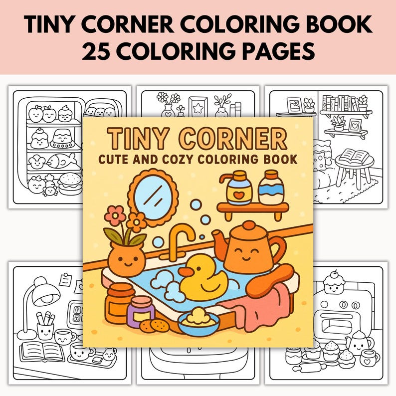 Pode incluir: Um livro para colorir intitulado "Tiny Corner Coloring Book" com 25 p&aacute;ginas para colorir. A capa apresenta uma ilustra&ccedil;&atilde;o fofa de uma cena de banheiro com um patinho de borracha amarelo, uma chaleira e outros elementos aconchegantes. Ao redor da capa, h&aacute; v&aacute;rias p&aacute;ginas para colorir em preto e branco.