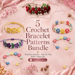 May include: A digital download bundle featuring 5 crochet bracelet patterns with step-by-step PDF tutorials. The image displays six handmade floral bracelets in various colors including red, yellow, purple, blue, and pink, arranged around the text.