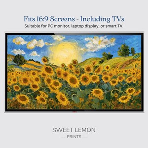 Könnte beinhalten: Ein Gemälde eines Sonnenblumenfeldes in einer Landschaft mit einem strahlend blauen Himmel und einer Sonne, die in der Ferne scheint. Das Gemälde hat ein 16:9-Format und ist für einen Fernseher, einen Monitor oder einen Laptop-Bildschirm geeignet. Der Text "Fits 16:9 Screens - Including TVs" befindet sich oben im Bild. Der Text "Suitable for PC monitor, laptop display, or smart TV." befindet sich unter der ersten Textzeile. Der Text "SWEET LEMON" befindet sich unten im Bild, und der Text "PRINTS" befindet sich unter der ersten Textzeile.