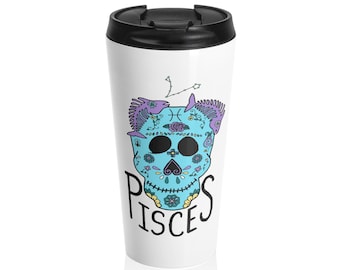 Pisces Sugar Skull Stainless Steel Travel Mug | Zodiac Skull Art, Astrological Travel Tumbler