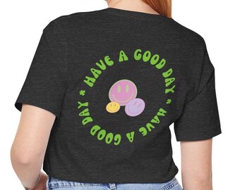 Have a good day shirt, unisex shirt, smiley face shirt, neon shirt, smiley tee, have a nice day tee, have a nice day unisex shirt, smile tee