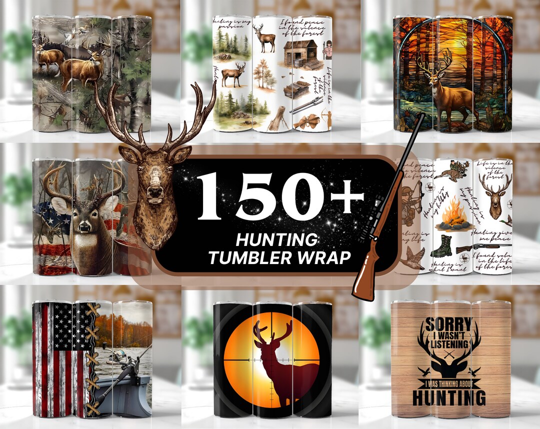 150 Hunting Tumbler Wrap, Deer Hunting Life 20oz Skinny Tumbler ...