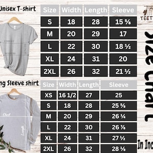 May include: A size chart for unisex t-shirts and long sleeve shirts, with measurements in inches. The chart includes sizes S to 2XL for both shirt styles, detailing width, length, and sleeve measurements. The text "Size Chart In Inches" is visible.