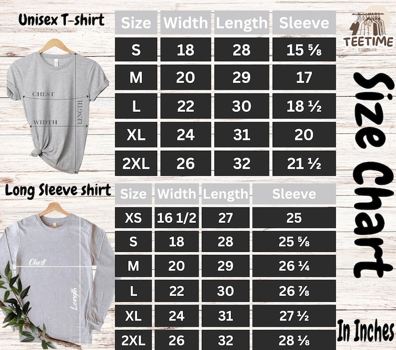 May include: A size chart for unisex t-shirts and long sleeve shirts, with measurements in inches. The chart includes sizes S to 2XL for both shirt styles, detailing width, length, and sleeve measurements. The text "Size Chart In Inches" is visible.