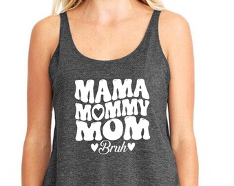 Mama Mommy Mom Bruh Tank Top, Mom Day Tank Top, Mommy Day Tank Top, Mother’s Day Tank Top, Funny Mother Tank Top, Happy Mother's Day Top