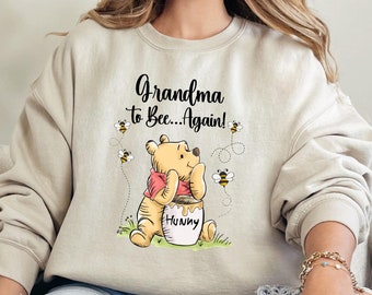 Grandma to Bee Sweatshirt, Grandma Sweater, Winnie The Pooh Grandma Day, Custom Grandma To Bee Crewneck, Family Matching Sweatshirt