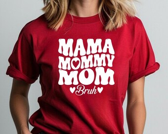 Mama Mommy Mom Bruh Shirt, Mom Day Shirt, Mommy Day Shirt,Mother’s Day Shirt, Funny Mother Shirt, Happy Mother's Day Shirt,Mother 2024 Shirt