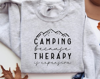 Camping Because Therapy Is Expensive Sweatshirt, Halloween Party Crewneck, Funny Camping Sweater, Women Camping Sweatshirt, Camp Sweatshirt