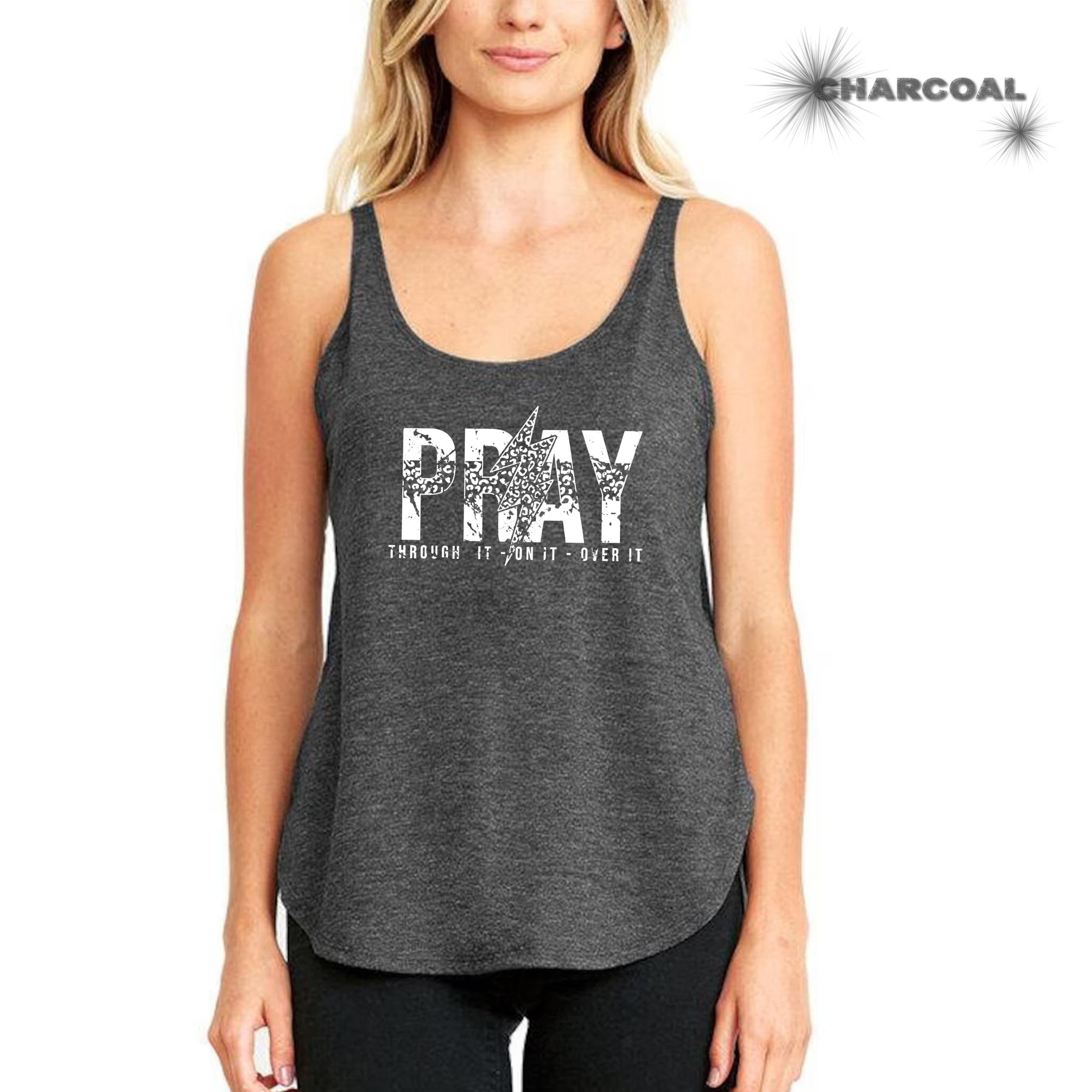 Religious Tank Top, Pray on It, Pray Over It, Pray Through It Tank