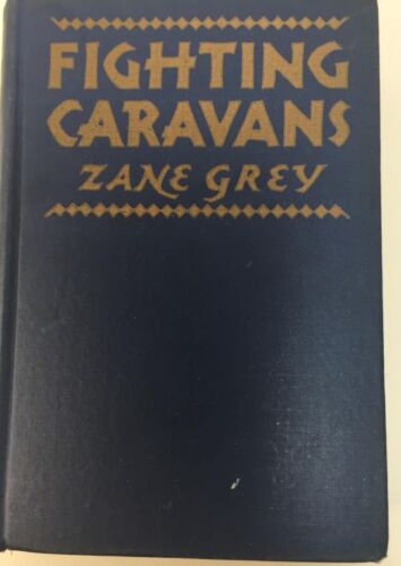 Fighting Caravans Zane Grey Hardcover First Edition 1929 Vintage Book