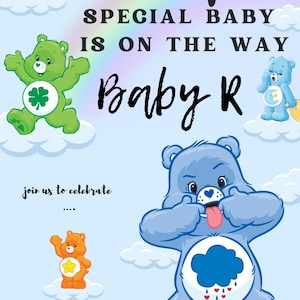 May include: A baby shower invitation featuring a blue Care Bear with a cloud on its tummy and a rainbow in the background. The text reads "A beary special baby is on the way Baby R".