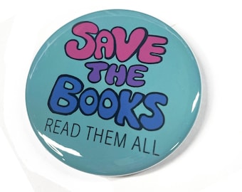 Save the Books Pin Back Button or Fridge Magnet - Book Lover Gift - Banned Books Pinback or Magnet
